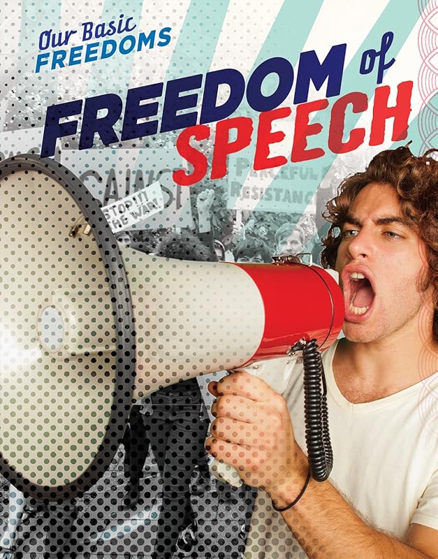 Freedom of Speech (Our Basic Freedoms) by Jennifer Mason