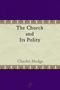 The Church and Its Polity