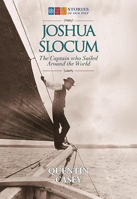 Joshua Slocum: The Captain who Sailed Around the World (Stories of Our Past)