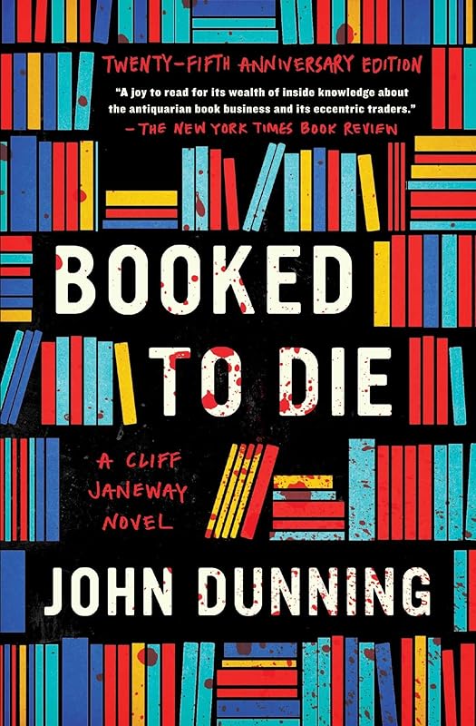 Booked to Die: A Cliff Janeway Novel (1) (The Cliff Janeway Series) by John Dunning