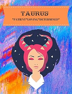 TAURUS: PATIENT*LOVING*DETERMINED by HELLA HUSTLER