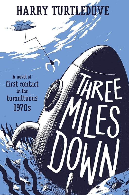 Three Miles Down: A Novel by Harry Turtledove