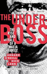 The Underboss: The Rise and Fall of a Mafia Family