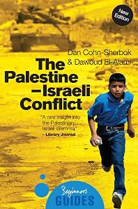 The Palestine-Israeli Conflict: A Beginner's Guide (Beginner's Guides)