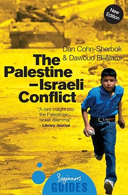 The Palestine-Israeli Conflict: A Beginner's Guide (Beginner's Guides)
