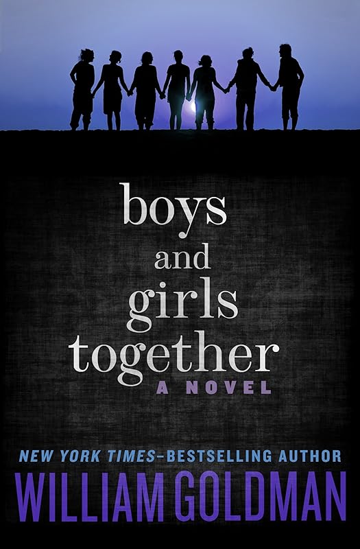Boys and Girls Together: A Novel by William Goldman