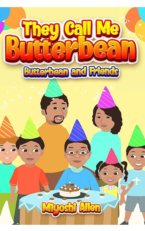 They Call Me Butterbean: Butterbean and Friends by Miyoshi Allen