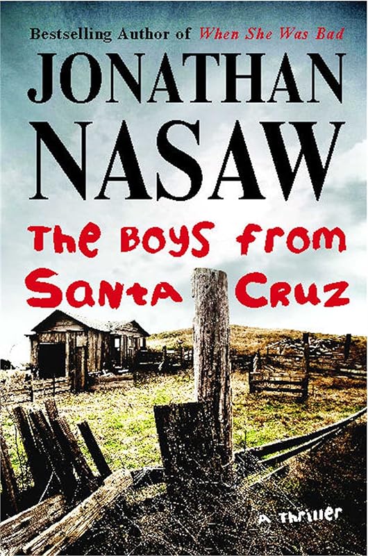 The Boys from Santa Cruz: A Thriller by Jonathan Nasaw