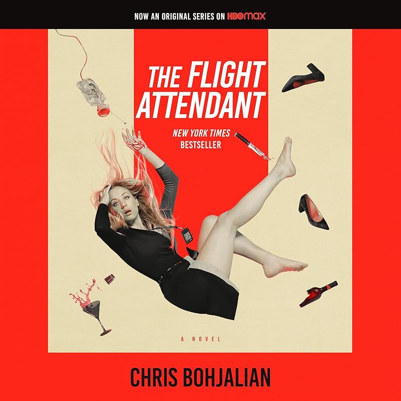 The Flight Attendant: A Novel by Chris Bohjalian