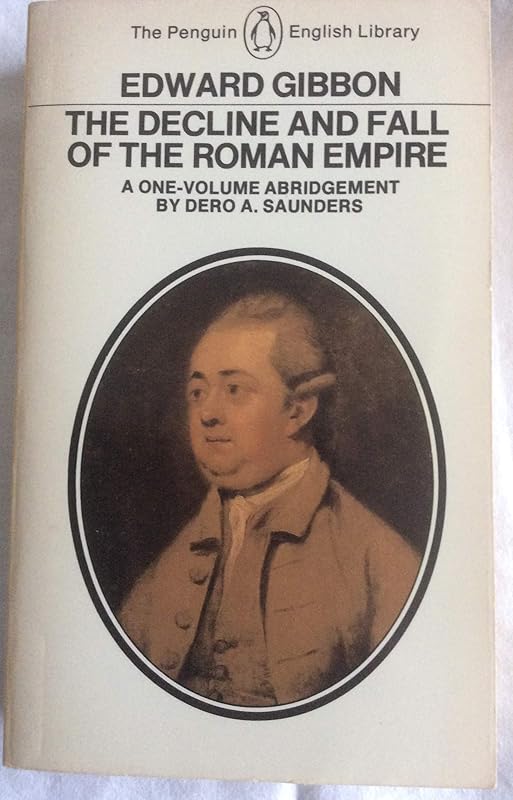 The Decline and Fall of the Roman Empire (Penguin Classics) by Edward Gibbon