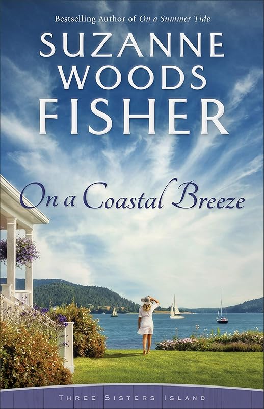 On a Coastal Breeze (Three Sisters Island Book #2) by Suzanne Woods Fisher