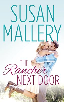 THE RANCHER NEXT DOOR: A Single Dad Romance (Lone Star Canyon Book 1)