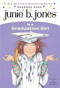 Junie B. Jones Is a Graduation Girl (Junie B. Jones, No. 17)
