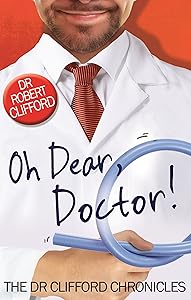 Oh Dear, Doctor! (The Dr Clifford Chronicles)