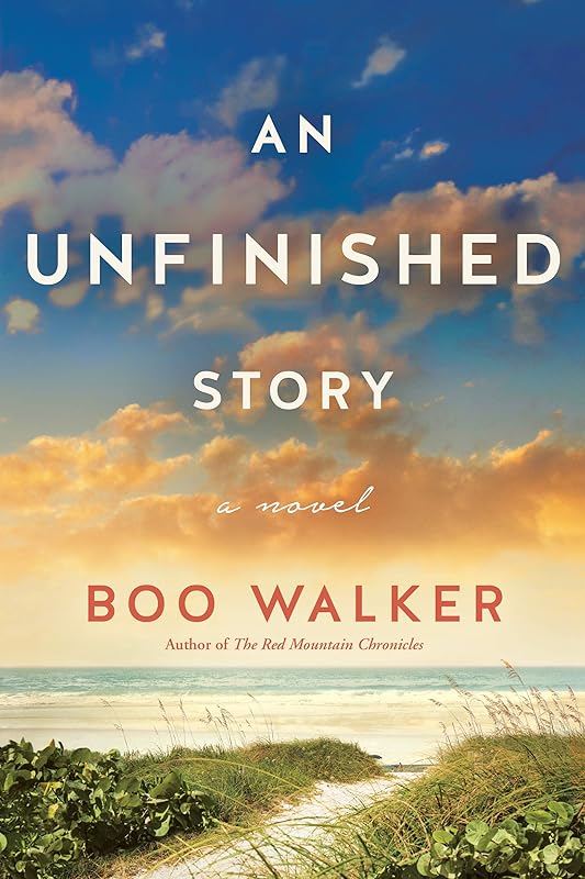 An Unfinished Story: A Novel by Boo Walker