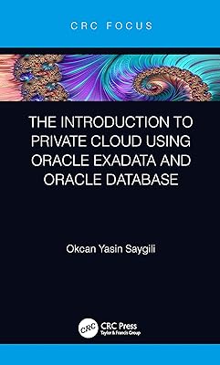 The Introduction to Private Cloud using Oracle Exadata and Oracle Database