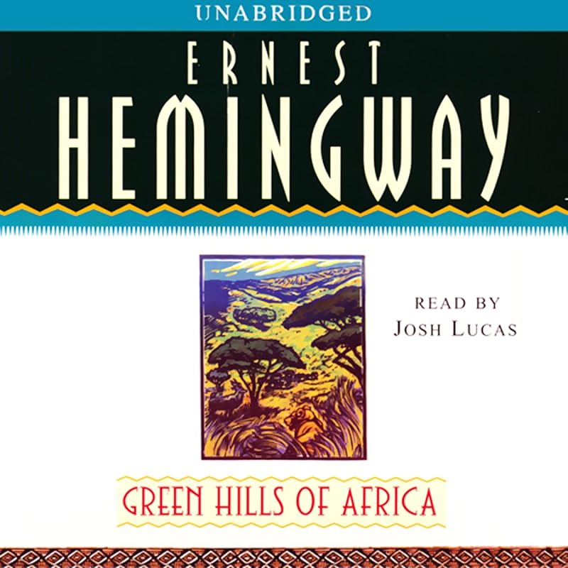 Green Hills of Africa by Ernest Hemingway