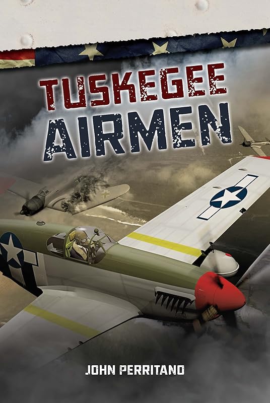 Tuskegee Airmen (Red Rhino Books Nonfiction) by John Perritano
