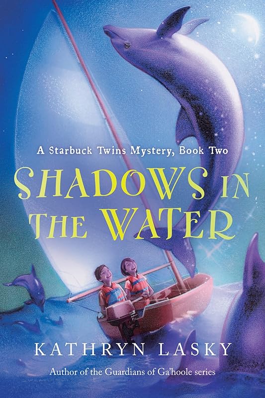 Shadows in the Water: A Starbuck Twins Mystery, Book Two (Starbuck Family Adventures, 2) by Kathryn Lasky