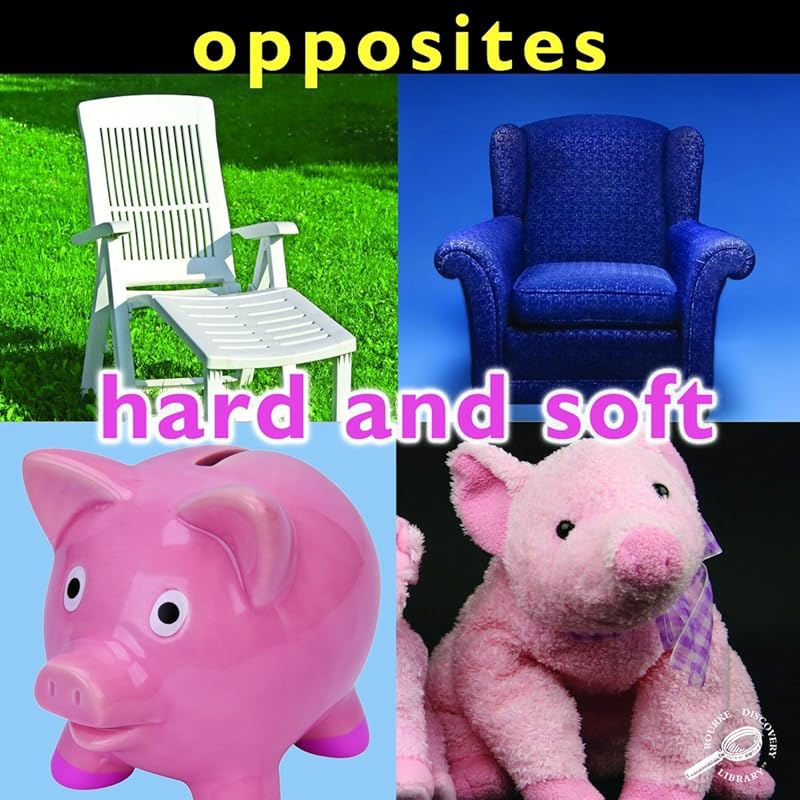 Opposites: Hard and Soft by Luana K. Mitten