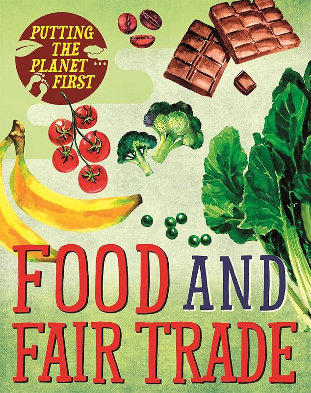 Putting Planet First Food & Fair Trade by Paul Mason