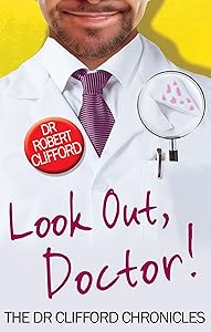 Look Out, Doctor! (The Dr Clifford Chronicles)