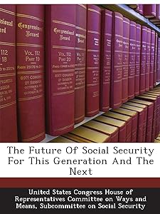 The Future Of Social Security For This Generation And The Next