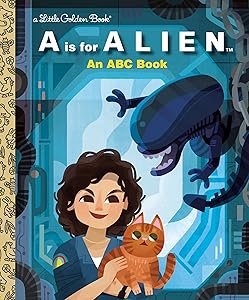 A Is for Alien: An ABC Book (20th Century Studios) (Little Golden Book) by Charles Gould