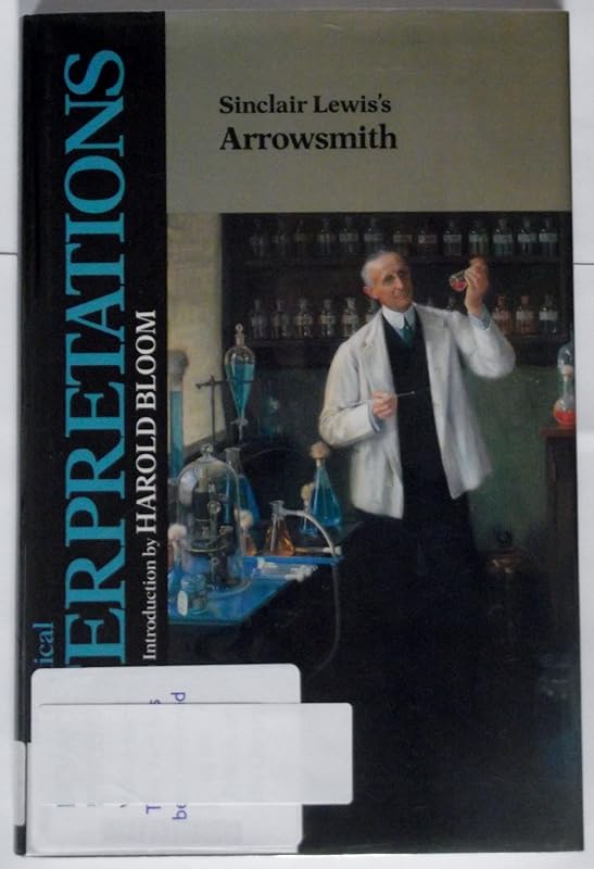 Sinclair Lewis's Arrowsmith (Bloom's Modern Critical Interpretations) by Harold Bloom