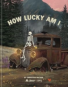 How Lucky Am I by Christian Watson