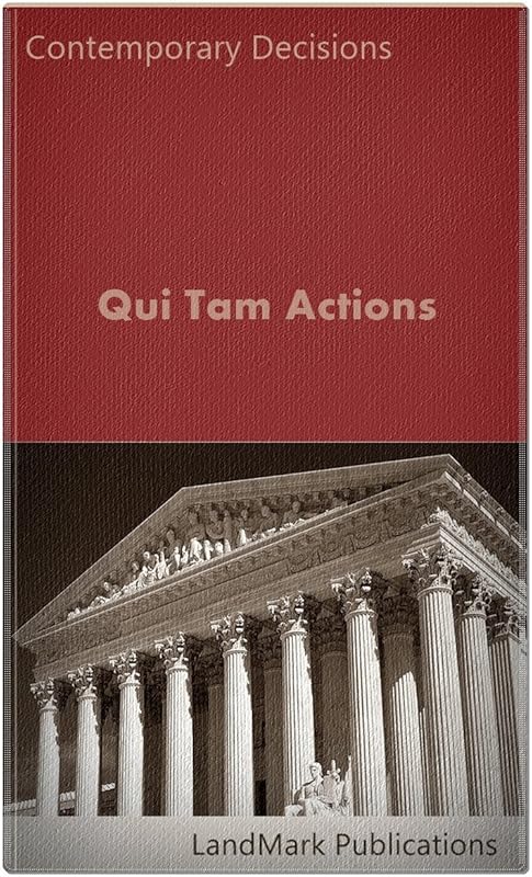 Qui Tam Actions (Litigator Series) by LandMark Publications