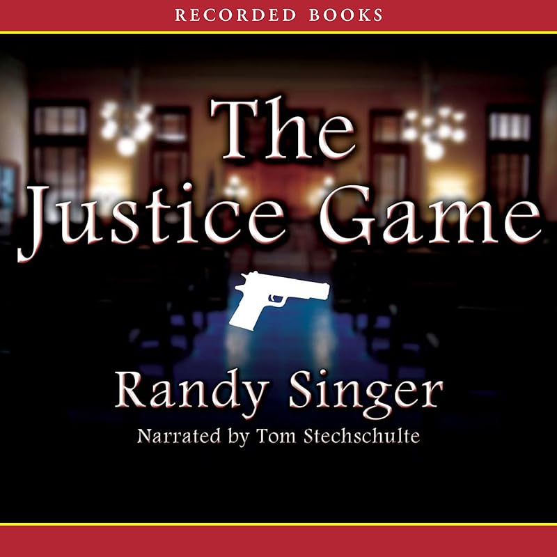 The Justice Game by Randy Singer