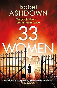 33 Women: ‘A thoroughly compelling thriller' Mail on Sunday