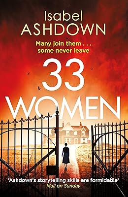 33 Women: ‘A thoroughly compelling thriller' Mail on Sunday