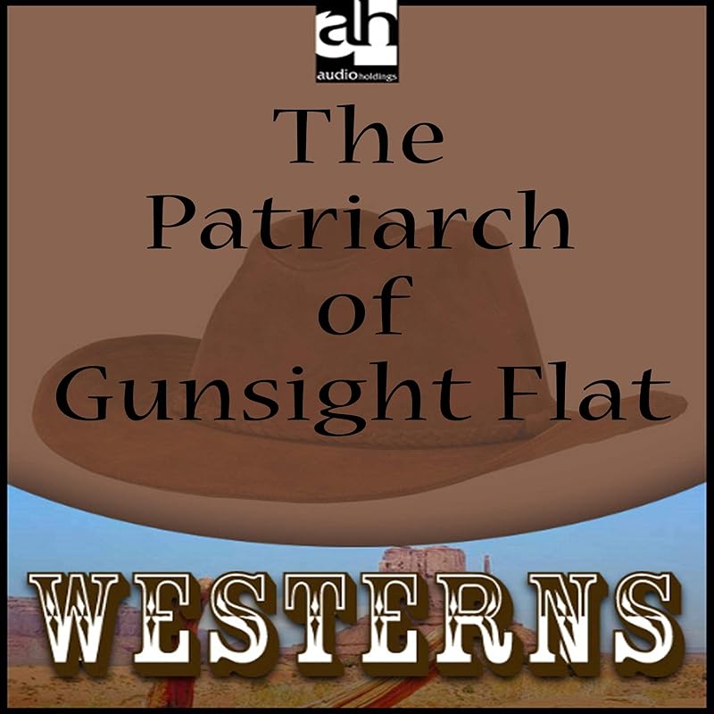 The Patriarch of Gunsight Flat by Wayne D. Overholser