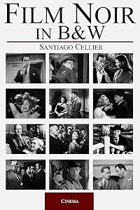 Film Noir in B&W by Santiago Cellier