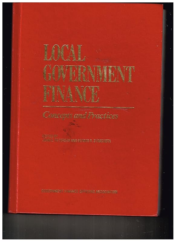Local Government Finance Concepts and Practices by John E. Peterson