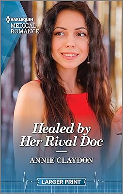 Healed by Her Rival Doc (Harlequin Medical Romance, 1349)
