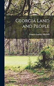 Georgia Land and People by Frances Letcher Mitchell
