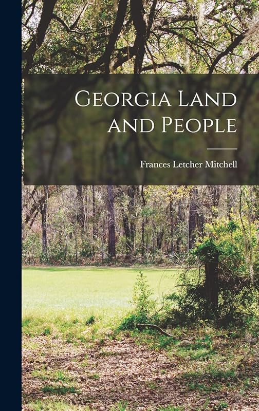 Georgia Land and People by Frances Letcher Mitchell