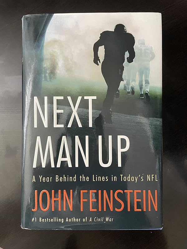 Next Man Up: A Year Behind the Lines in Today's NFL by John Feinstein