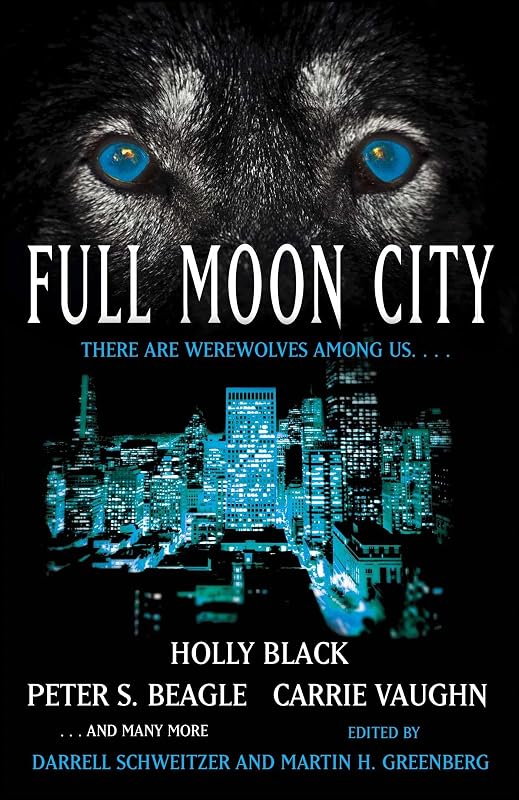 Full Moon City by Darrell Schweitzer