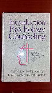 Introduction to Psychology and Counseling: Christian Perspectives and Applications by Frank B. Minirth