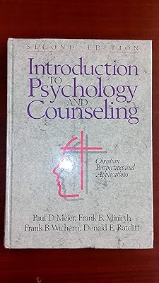 Introduction to Psychology and Counseling: Christian Perspectives and Applications