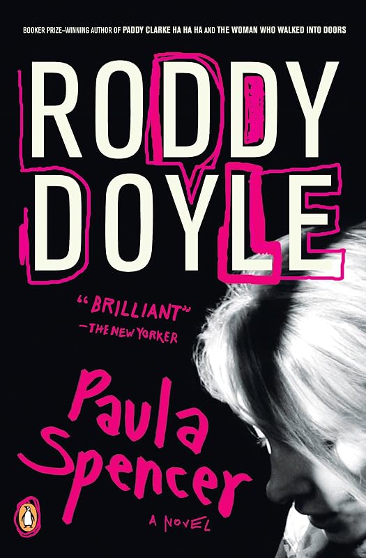 Paula Spencer: A Novel (A Paula Spencer Novel Book 2) by Roddy Doyle