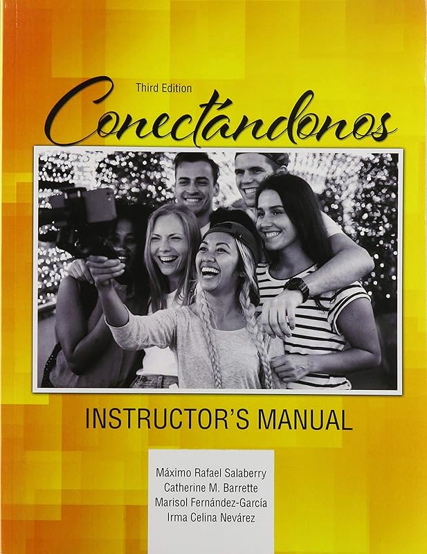 Conectandonos - Instructor's Manual by Maximo R Salaberry