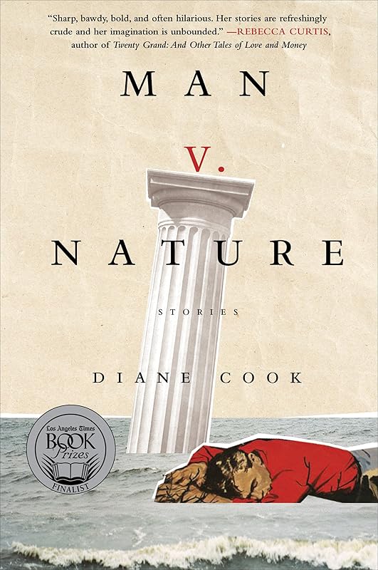 Man V. Nature: Stories by Diane Cook