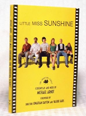 Little Miss Sunshine: The Shooting Script