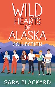 Wild Hearts of Alaska Collection: A Sweet Romantic Comedy Boxed Set