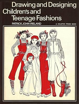 Drawing and Designing Children's and Teenage Fashions